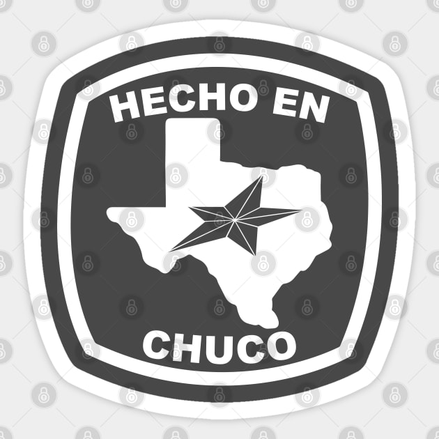HECHO EN CHUCO - white Sticker by britbrat805